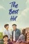 Nonton film The Best Hit (2017) terbaru di Dutamovie21 Nonton film The Best Hit (2017) terbaru di Dutamovie21