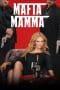 Nonton film Mafia Mamma (2023) terbaru di Dutamovie21 Nonton film Mafia Mamma (2023) terbaru di Dutamovie21