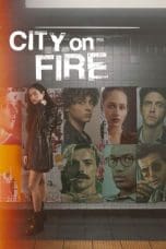Nonton film City on Fire (2023) terbaru di Dutamovie21 Nonton film City on Fire (2023) terbaru di Dutamovie21