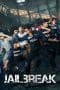Nonton film Jailbreak (2017) terbaru di Dutamovie21 Nonton film Jailbreak (2017) terbaru di Dutamovie21