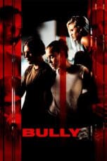 Nonton film Bully (2001) terbaru di Dutamovie21