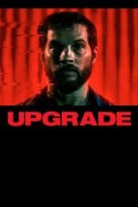 Nonton film Upgrade (2018) terbaru di Dutamovie21