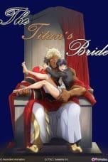 Nonton film The Titan’s Bride (2020) terbaru di Dutamovie21 Nonton film The Titan’s Bride (2020) terbaru di Dutamovie21