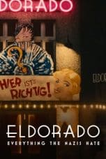 Nonton film Eldorado: Everything the Nazis Hate (2023) terbaru di Dutamovie21