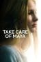 Nonton film Take Care of Maya (2023) terbaru di Dutamovie21