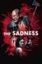 Nonton film The Sadness (2021) terbaru di Dutamovie21 Nonton film The Sadness (2021) terbaru di Dutamovie21