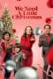 Nonton film We Need a Little Christmas (2022) terbaru di Dutamovie21 Nonton film We Need a Little Christmas (2022) terbaru di Dutamovie21