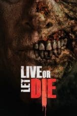 Nonton film Live or Let Die (2020) terbaru di Dutamovie21