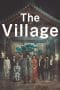 Nonton film The Village (2023) terbaru di Dutamovie21