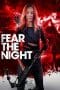 Nonton film Fear the Night (2023) terbaru di Dutamovie21 Nonton film Fear the Night (2023) terbaru di Dutamovie21