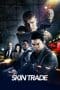 Nonton film Skin Trade (2014) terbaru di Dutamovie21 Nonton film Skin Trade (2014) terbaru di Dutamovie21