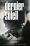 Nonton film Dernier soleil (2021) terbaru di Dutamovie21 Nonton film Dernier soleil (2021) terbaru di Dutamovie21