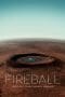 Nonton film Fireball: Visitors from Darker Worlds (2020) terbaru di Dutamovie21 Nonton film Fireball: Visitors from Darker Worlds (2020) terbaru di Dutamovie21