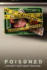 Nonton film Poisoned: The Dirty Truth About Your Food (2023) terbaru di Dutamovie21