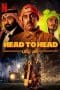 Nonton film Head to Head (2023) terbaru di Dutamovie21 Nonton film Head to Head (2023) terbaru di Dutamovie21