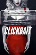 Nonton film Clickbait (2019) terbaru di Dutamovie21