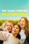 Nonton film The Year I Started Masturbating (2022) terbaru di Dutamovie21 Nonton film The Year I Started Masturbating (2022) terbaru di Dutamovie21