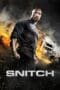 Nonton film Snitch (2013) terbaru di Dutamovie21 Nonton film Snitch (2013) terbaru di Dutamovie21