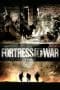Nonton film Fortress of War (2010) terbaru di Dutamovie21 Nonton film Fortress of War (2010) terbaru di Dutamovie21