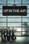 Nonton film Up in the Air (2009) terbaru di Dutamovie21 Nonton film Up in the Air (2009) terbaru di Dutamovie21