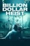 Nonton film Billion Dollar Heist (2023) terbaru di Dutamovie21 Nonton film Billion Dollar Heist (2023) terbaru di Dutamovie21