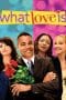 Nonton film What Love Is (2007) terbaru di Dutamovie21 Nonton film What Love Is (2007) terbaru di Dutamovie21