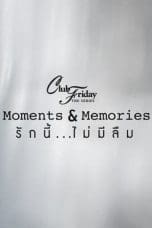 Nonton film Club Friday Season 15: Moments & Memories (2023) terbaru di Dutamovie21 Nonton film Club Friday Season 15: Moments & Memories (2023) terbaru di Dutamovie21