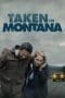 Nonton film Taken In Montana (2023) terbaru di Dutamovie21 Nonton film Taken In Montana (2023) terbaru di Dutamovie21