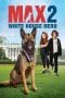 Nonton film Max 2: White House Hero (2017) terbaru di Dutamovie21 Nonton film Max 2: White House Hero (2017) terbaru di Dutamovie21