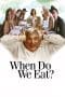 Nonton film When Do We Eat? (2006) terbaru di Dutamovie21 Nonton film When Do We Eat? (2006) terbaru di Dutamovie21