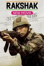 Nonton film Rakshak – India’s Braves (2023) terbaru di Dutamovie21