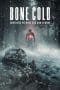 Nonton film Bone Cold (2023) terbaru di Dutamovie21 Nonton film Bone Cold (2023) terbaru di Dutamovie21