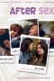 Nonton film After Sex (2007) terbaru di Dutamovie21 Nonton film After Sex (2007) terbaru di Dutamovie21