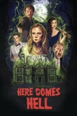 Nonton film Here Comes Hell (2019) terbaru di Dutamovie21