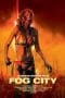 Nonton film Fog City (2023) terbaru di Dutamovie21 Nonton film Fog City (2023) terbaru di Dutamovie21