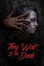 Nonton film They Wait in the Dark (2022) terbaru di Dutamovie21