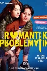 Nonton film Romantik Problematik (2022) terbaru di Dutamovie21