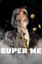 Nonton film Super Me (2021) terbaru di Dutamovie21 Nonton film Super Me (2021) terbaru di Dutamovie21