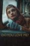 Nonton film Do You Love Me? (2023) terbaru di Dutamovie21 Nonton film Do You Love Me? (2023) terbaru di Dutamovie21