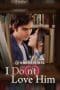 Nonton film I Do(n’t) Love Him (2023) terbaru di Dutamovie21 Nonton film I Do(n’t) Love Him (2023) terbaru di Dutamovie21