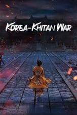 Nonton film Korea-Khitan War (2023) terbaru di Dutamovie21 Nonton film Korea-Khitan War (2023) terbaru di Dutamovie21