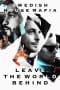 Nonton film Leave the World Behind (2014) terbaru di Dutamovie21 Nonton film Leave the World Behind (2014) terbaru di Dutamovie21