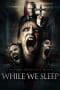 Nonton film While We Sleep (2021) terbaru di Dutamovie21 Nonton film While We Sleep (2021) terbaru di Dutamovie21