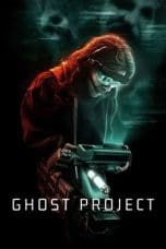 Nonton film Ghost Project (2023) terbaru di Dutamovie21