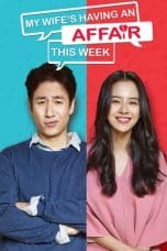 Nonton film My Wife’s Having an Affair This Week (2016) terbaru di Dutamovie21 Nonton film My Wife’s Having an Affair This Week (2016) terbaru di Dutamovie21