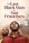 Nonton film The Last Black Man in San Francisco (2019) terbaru di Dutamovie21 Nonton film The Last Black Man in San Francisco (2019) terbaru di Dutamovie21