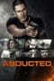 Nonton film Abducted (2018) terbaru di Dutamovie21 Nonton film Abducted (2018) terbaru di Dutamovie21