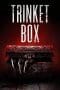 Nonton film Trinket Box terbaru di Dutamovie21 Nonton film Trinket Box terbaru di Dutamovie21