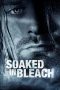 Nonton film Soaked in Bleach (2015) terbaru di Dutamovie21 Nonton film Soaked in Bleach (2015) terbaru di Dutamovie21