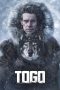 Nonton film Togo (2019) terbaru di Dutamovie21 Nonton film Togo (2019) terbaru di Dutamovie21